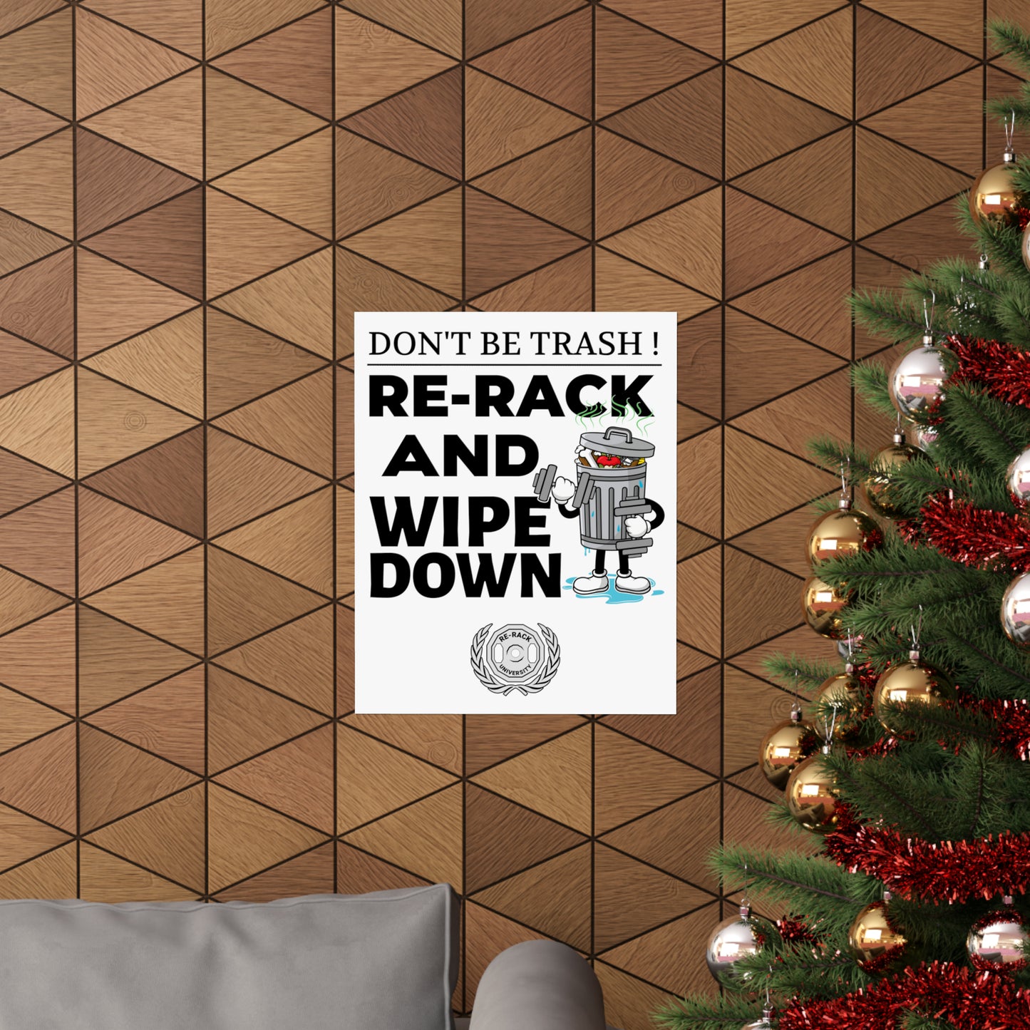 Dont Be Trash Re-Rack Your Weight Premium Matte Vertical Posters