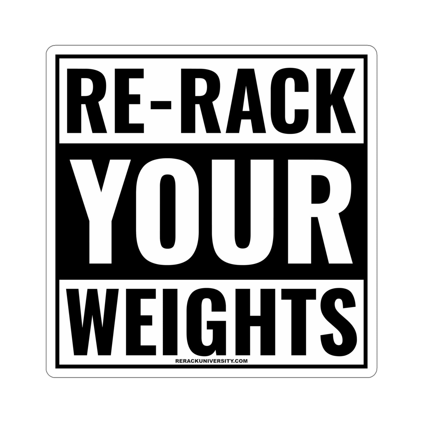 Re-Rack Your Weights Kiss-Cut Stickers