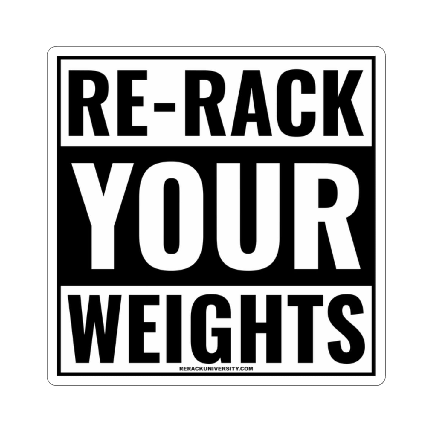Re-Rack Your Weights Kiss-Cut Stickers