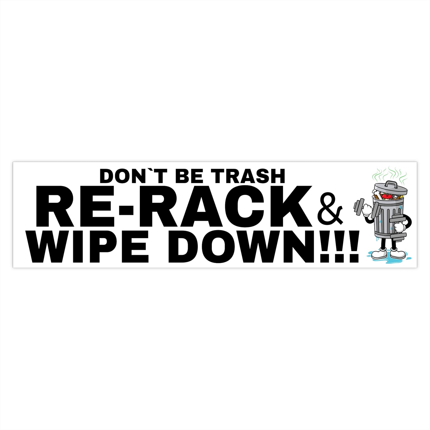 Don't Be Trash Bumper Sticker