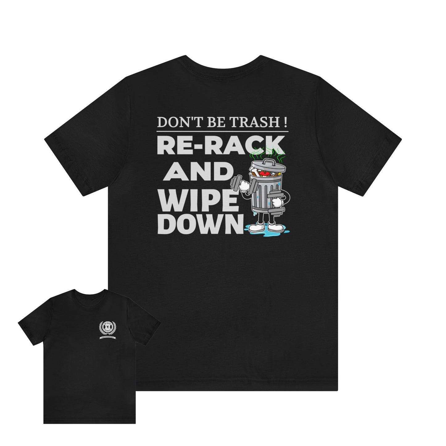 Dont Be Trash Unisex Jersey Short Sleeve Tee