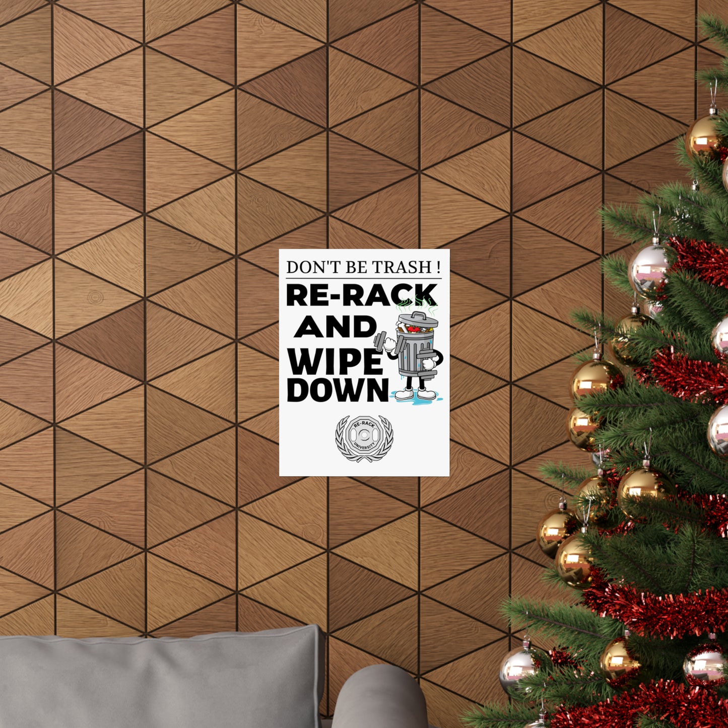 Dont Be Trash Re-Rack Your Weight Premium Matte Vertical Posters