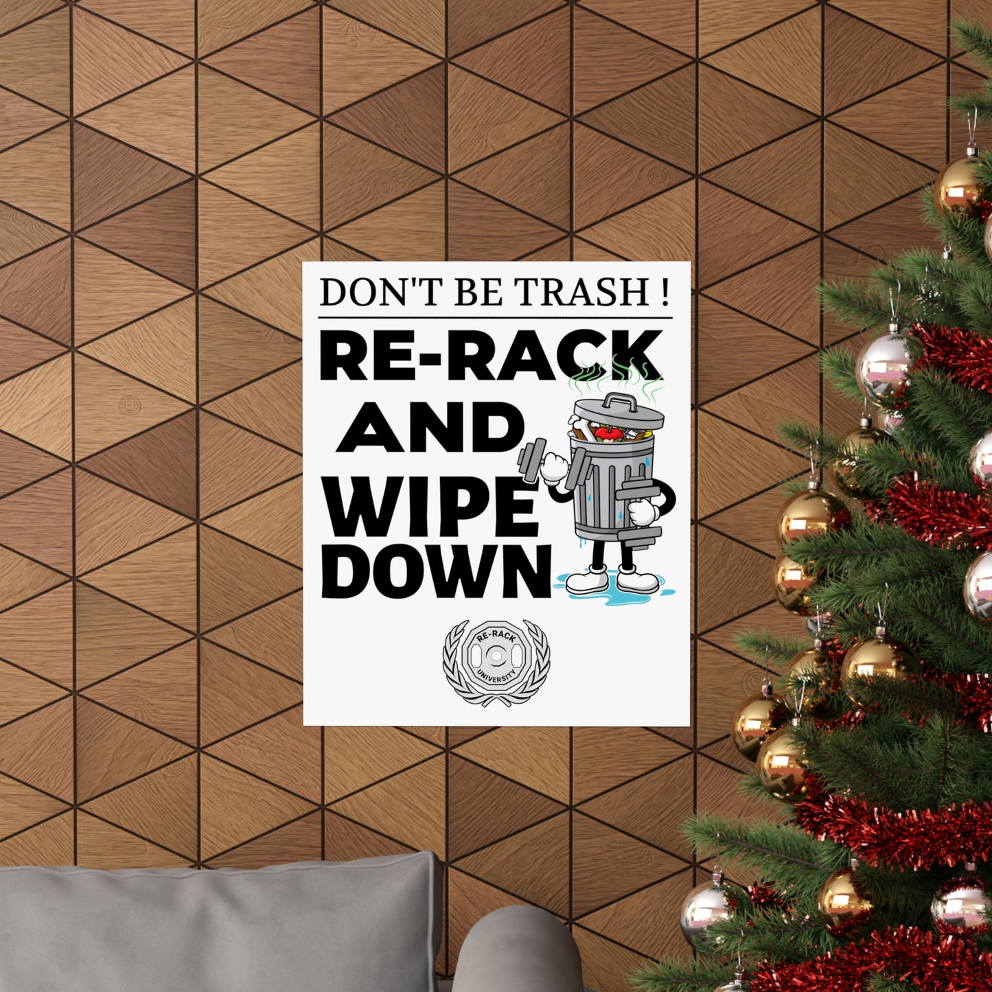 Dont Be Trash Re-Rack Your Weight Premium Matte Vertical Posters