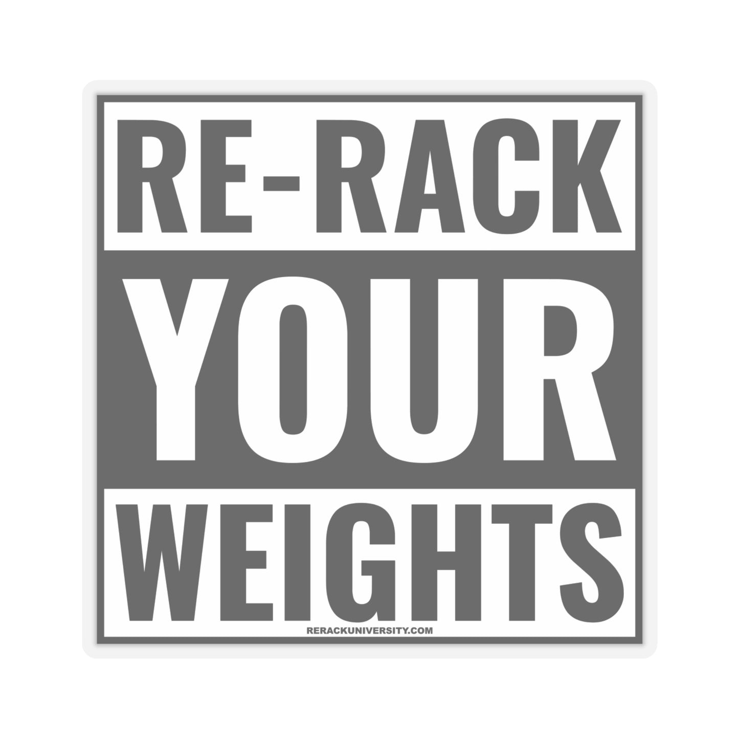 Re-Rack Your Weights Kiss-Cut Stickers