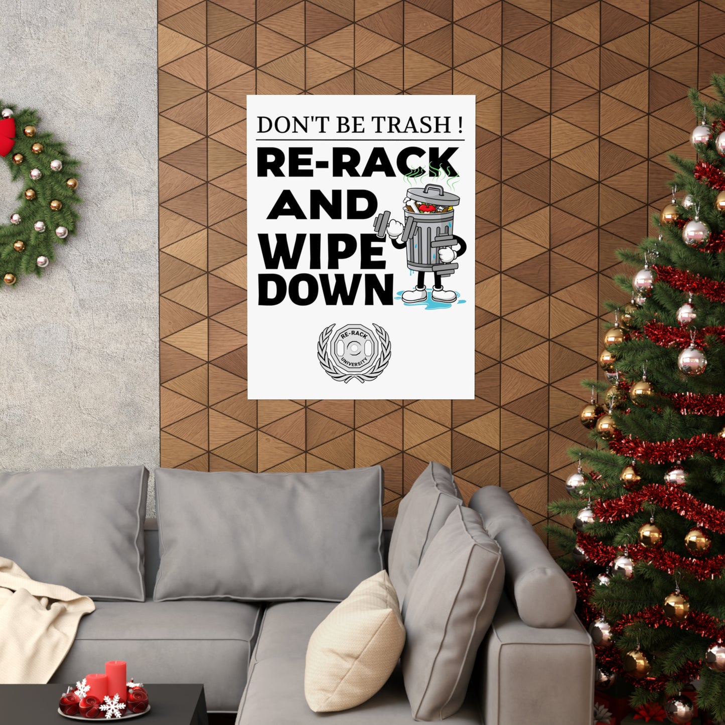 Dont Be Trash Re-Rack Your Weight Premium Matte Vertical Posters