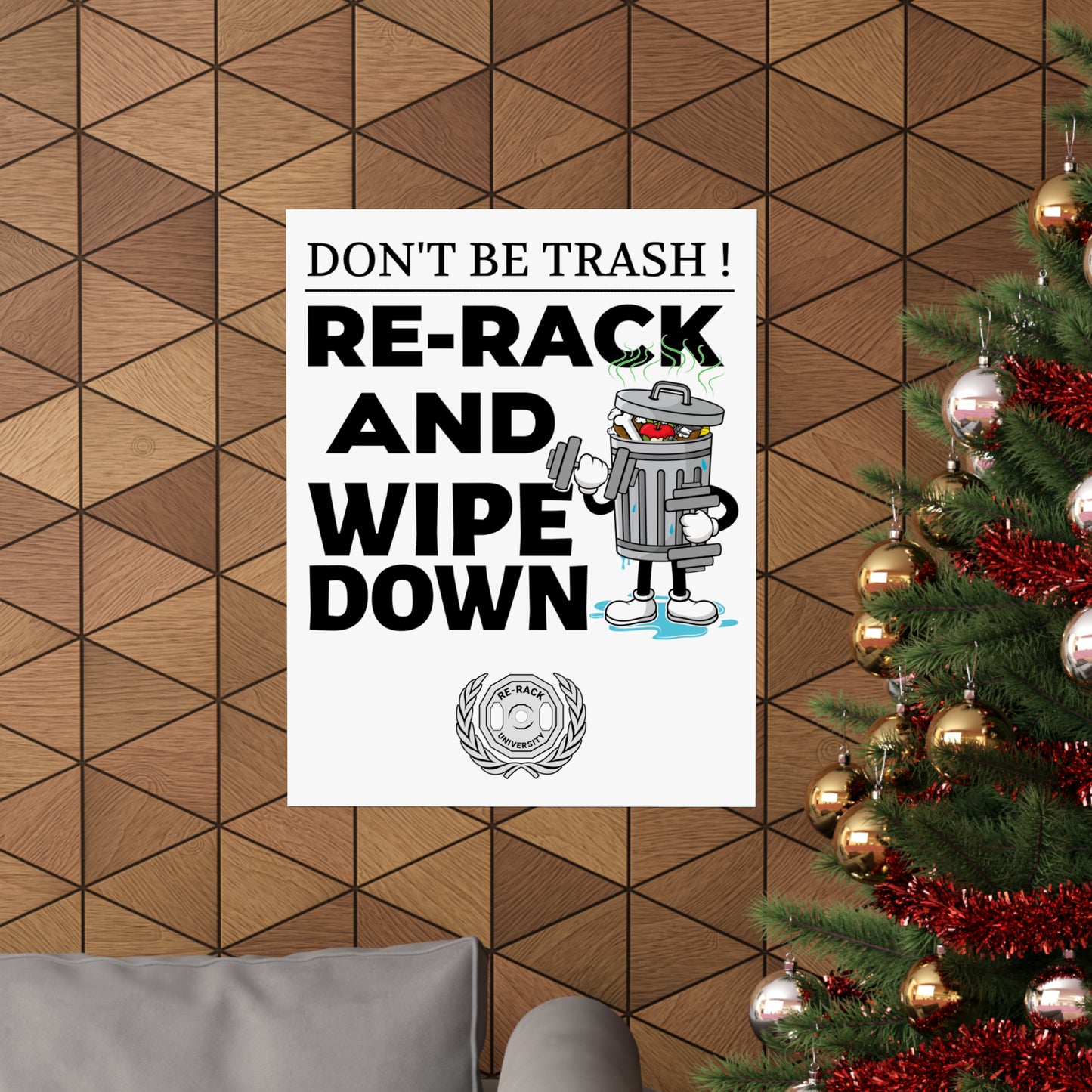 Dont Be Trash Re-Rack Your Weight Premium Matte Vertical Posters