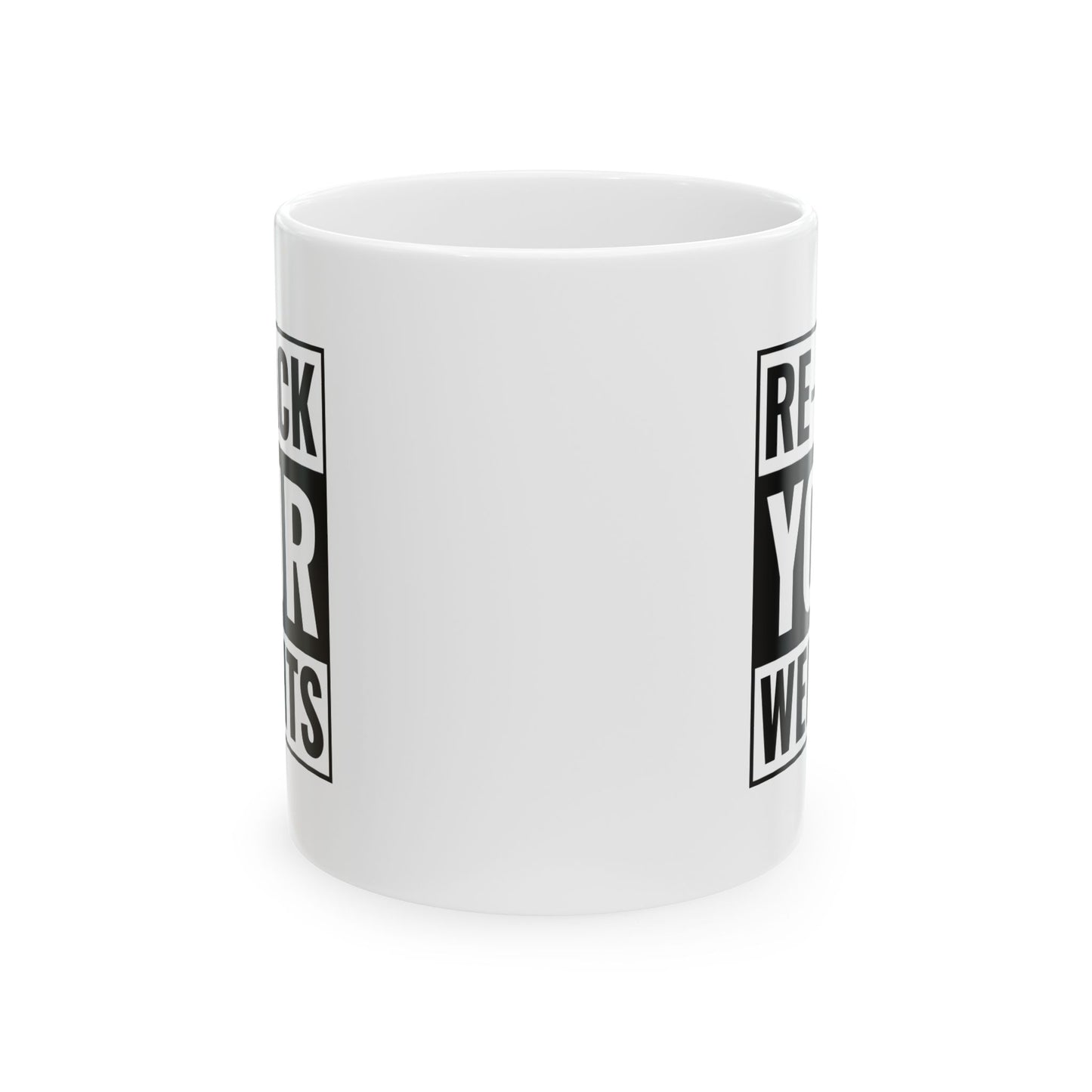 Re-Rack Your Weights Ceramic Mug, (11oz, 15oz)