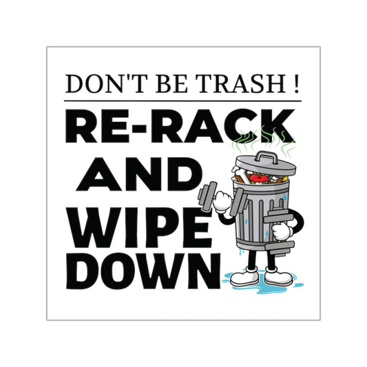 Don't Be Trash GYM Square Vinyl Stickers