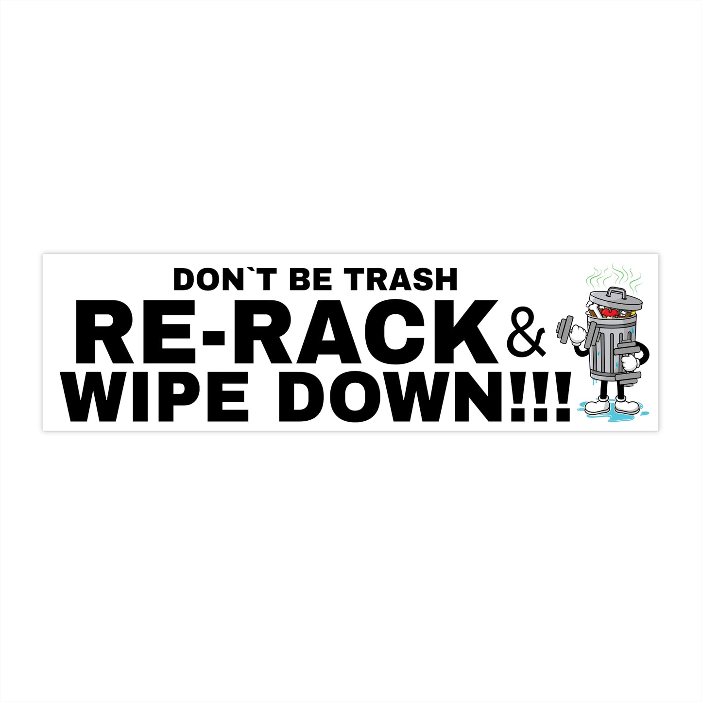 Don't Be Trash Bumper Sticker