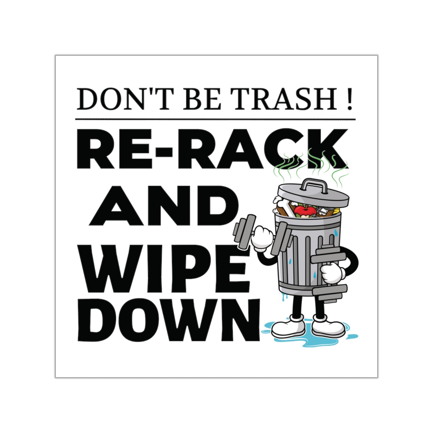Don't Be Trash GYM Square Vinyl Stickers