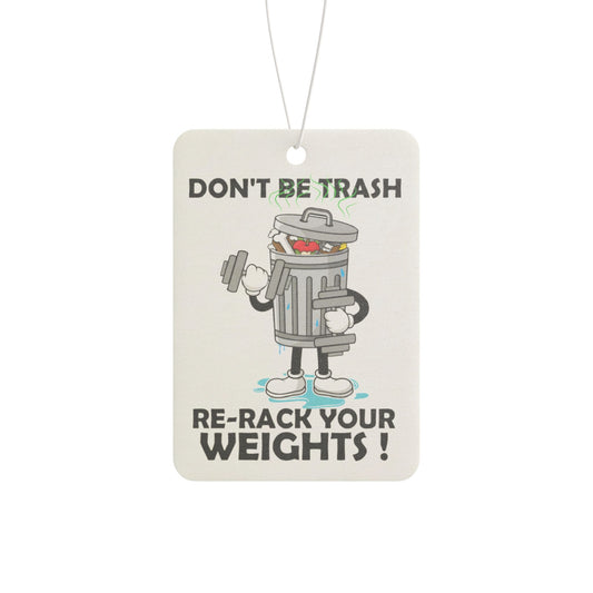 Don't be Trash Car Air Freshener